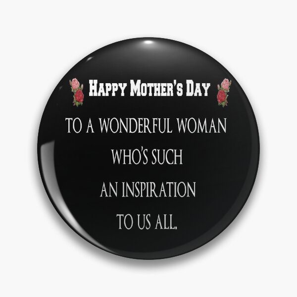 Item preview, Happy Mother’s Day to a wonderful woman who’s such an inspiration to us all. designed and sold by HananDesign13.