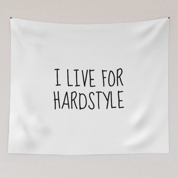 Item preview, I Live For Hardstyle designed and sold by LittleBitDarker.