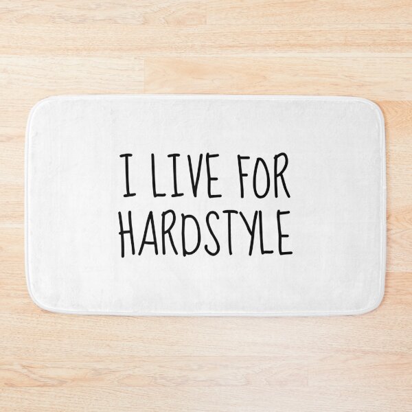 Item preview, I Live For Hardstyle designed and sold by LittleBitDarker.