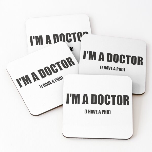 Item preview, I'M A DOCTOR I HAVE A PHD designed and sold by Montrepeneuer.