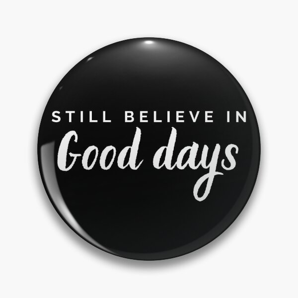 Item preview, Still believe in Good Days Sza lyrics designed and sold by PopReset.