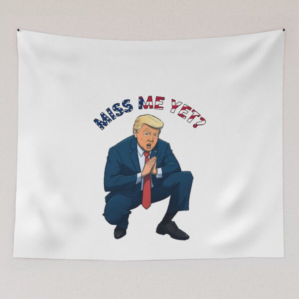 Item preview, Miss me yet ? trump designed and sold by Photography-Art.