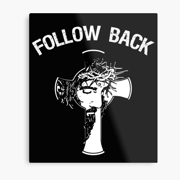 Follow Back Jesus Metal Print