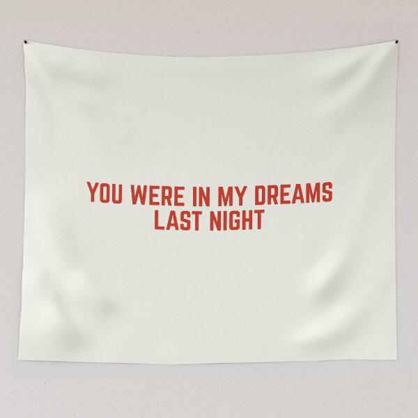 Item preview, You were in my dreams last night Funny trending Meme designed and sold by Africanism.