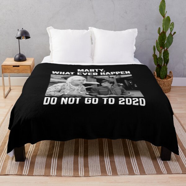 Item preview, What Ever Happen Do Not Go to 2020 designed and sold by ProjecTees.