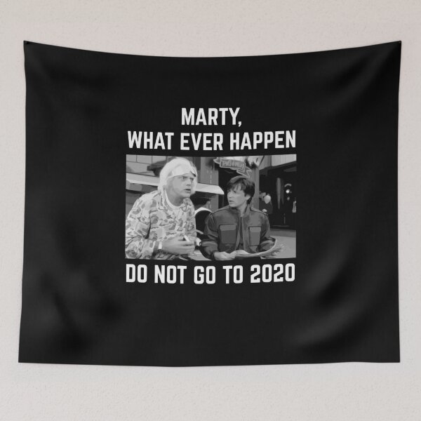 Item preview, What Ever Happen Do Not Go to 2020 designed and sold by ProjecTees.