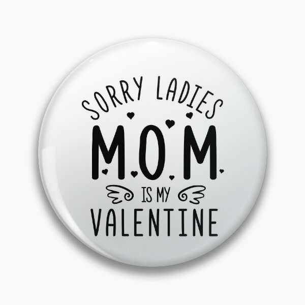 Artikelvorschau, Sorry Ladies Mom ist mein Valentinstag entworfen und verkauft von cool-merch.