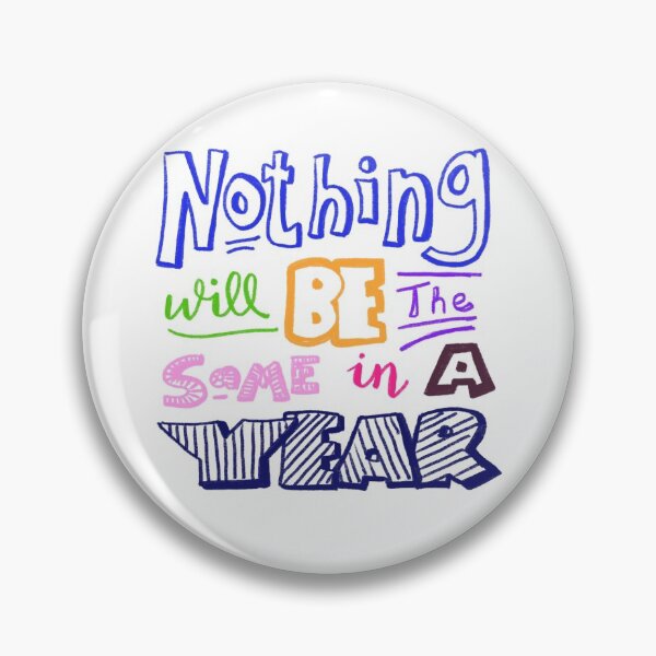 Item preview, Nothing Will Be the Same: positivity quote design designed and sold by Hannah's  Doodles.