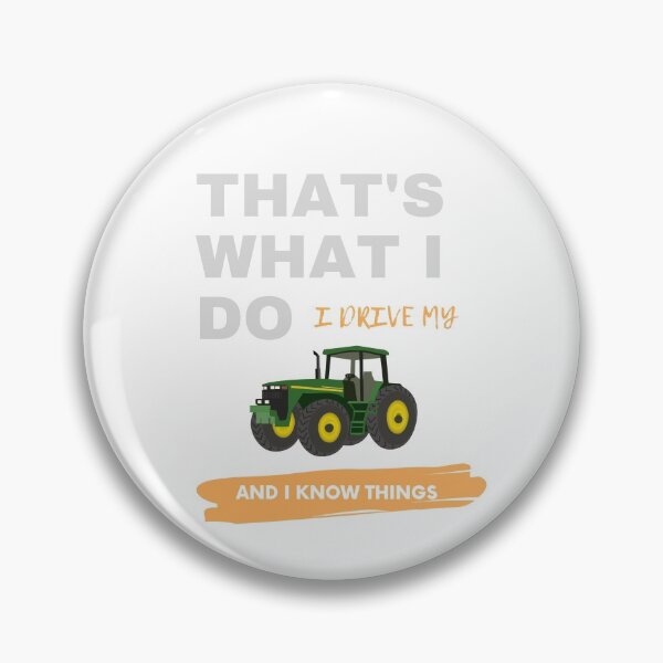 Item preview, THAT'S WHAT I DO I DRIVE MY TRACTOR AND I KNOW THINGS designed and sold by Ram545.