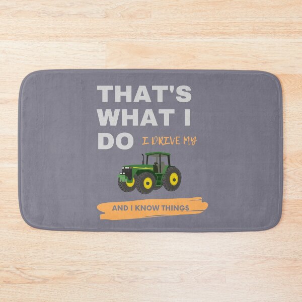 Item preview, THAT'S WHAT I DO I DRIVE MY TRACTOR AND I KNOW THINGS designed and sold by Ram545.