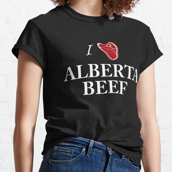 I love Alberta beef Classic T-Shirt