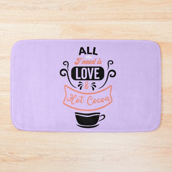 Item preview, All I Need Is Love And Hot Cocoa designed and sold by PrintBrint.