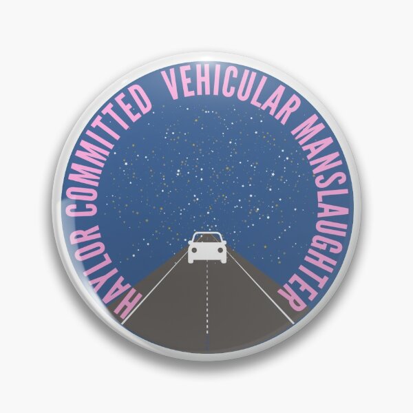 Item preview, Haylor Committed Vehicular Manslaughter designed and sold by Katie Harter.