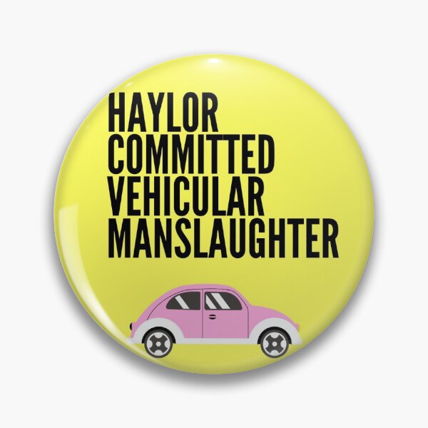 Item preview, Haylor Committed Vehicular Manslaughter (yellow) designed and sold by Katie Harter.