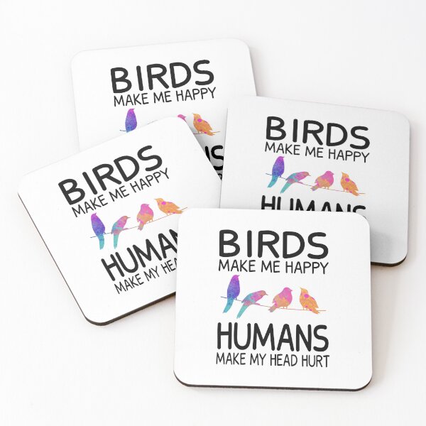 Item preview, Birds make me happy Humans make my head hurt Funny Gift  designed and sold by JustGift.