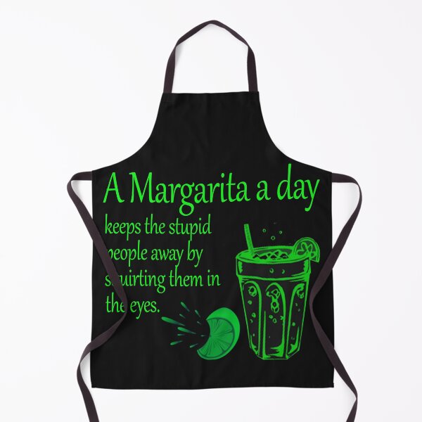 Item preview, A margarita a day keeps the stupid people away by squirting them in the eyes designed and sold by Crystalsgraphix.