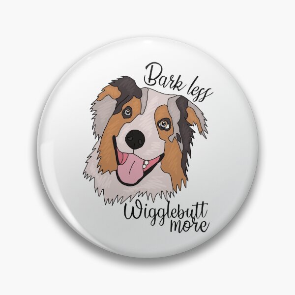 Item preview, Australian Shepherd Bark Less Wigglebutt More designed and sold by slbua.