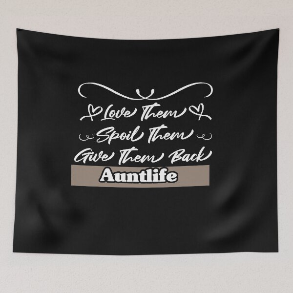 Item preview, Love Them Spoil Them Give Them Back Auntlife t-shirt  designed and sold by Perfectstyles.