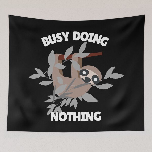 Item preview, Busy Doing Nothing designed and sold by Orchyd.