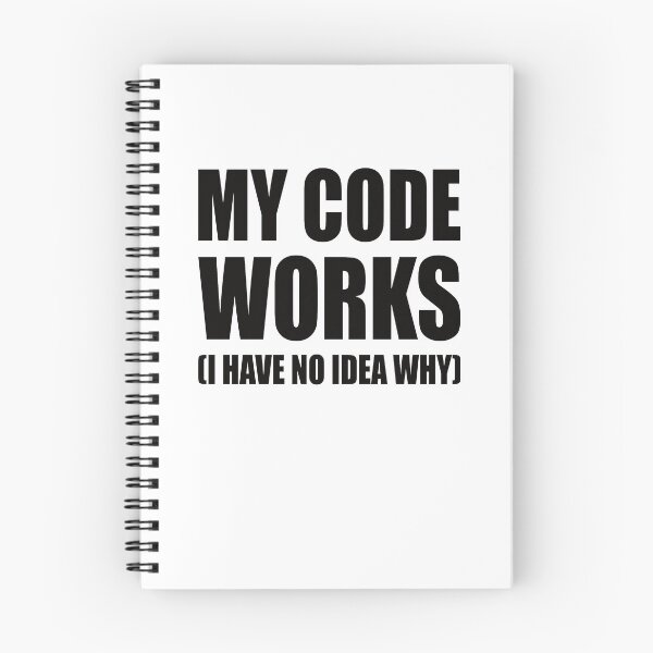 Item preview, MY CODE WORKS I HAVE NO IDEA WHY designed and sold by Montrepeneuer.