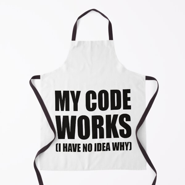 Item preview, MY CODE WORKS I HAVE NO IDEA WHY designed and sold by Montrepeneuer.