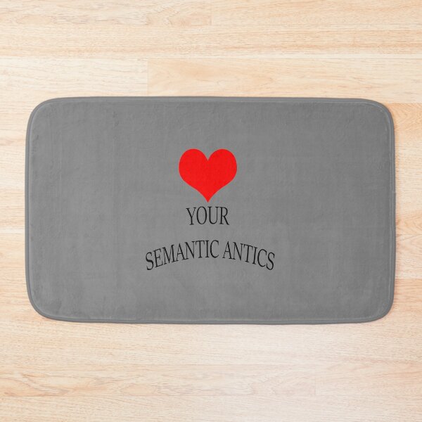 Item preview, Love Your Semantic Antics designed and sold by Mrspink16.