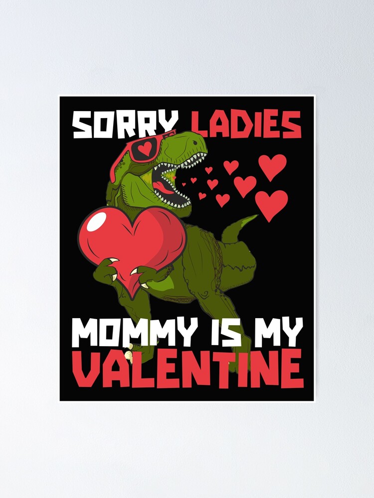 Funny Sorry Mommy Is My Valentine Day Gifts Boys Valentines T-Shirt