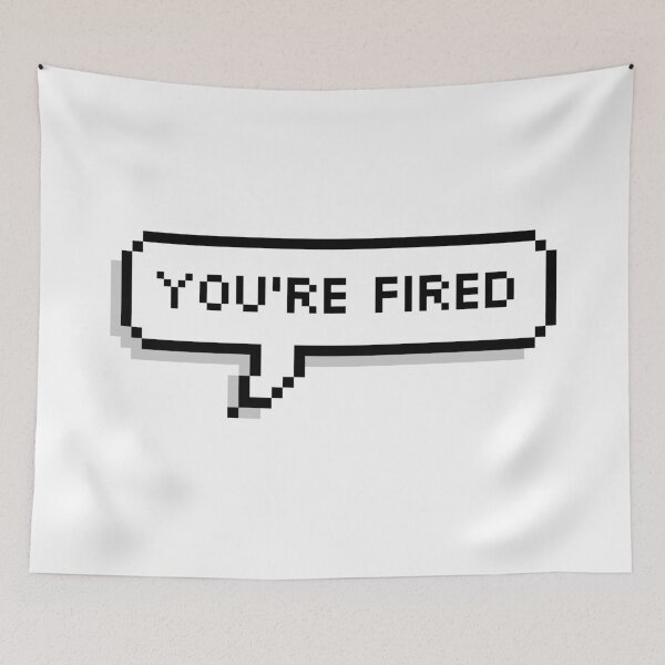 Item preview, You're Fired designed and sold by Lemon  Merch.