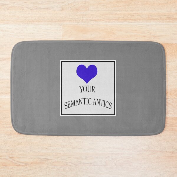 Item preview, Love Your Semantic Antics designed and sold by Mrspink16.