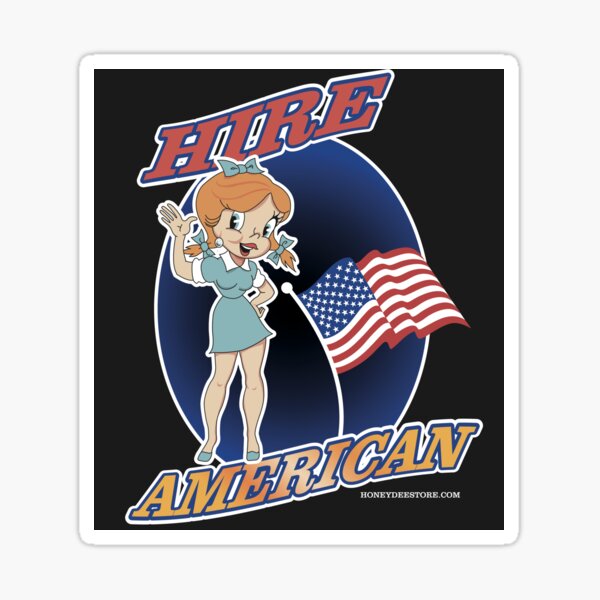 Hire American Sticker