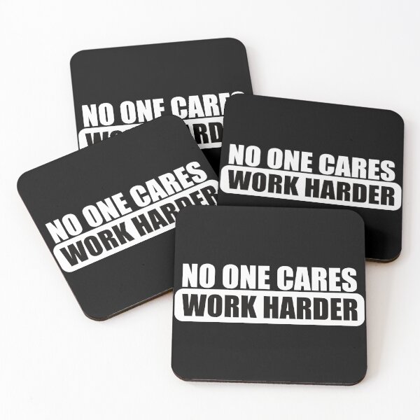 Item preview, NO ONE CARES WORK HARDER designed and sold by Montrepeneuer.