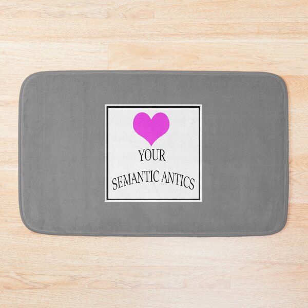 Item preview, Love Your Semantic Antics designed and sold by Mrspink16.