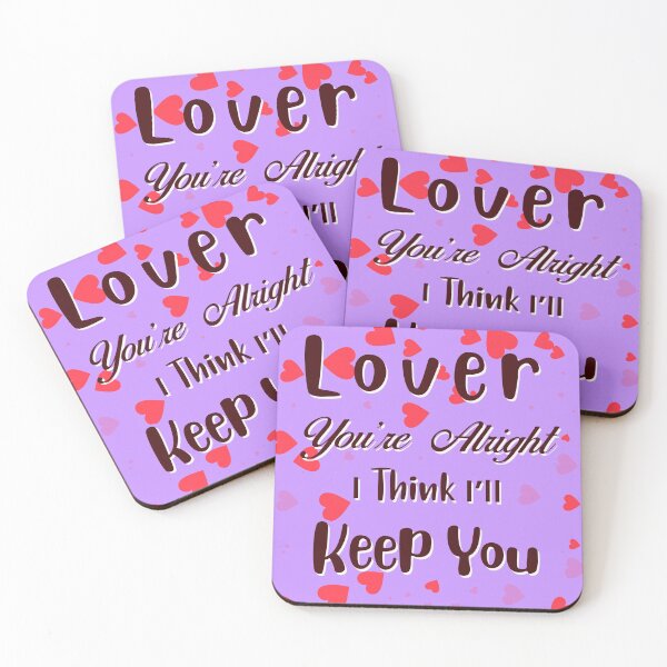 Item preview, Lover - You’re Alright - I think I’ll Keep You. Valentines Day designed and sold by CreArtation.