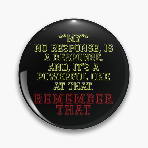 Item preview, "No Response Is A Response" designed and sold by MrsPeterson2021.