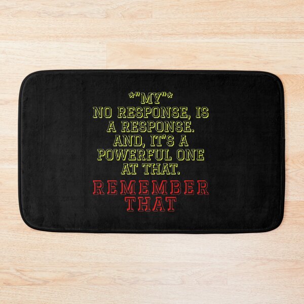 Item preview, "No Response Is A Response" designed and sold by MrsPeterson2021.