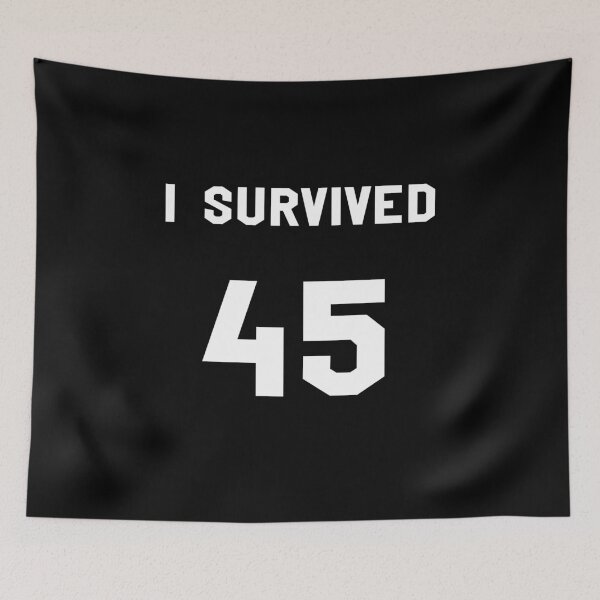 Item preview, I survived 45 designed and sold by PG Illustration.