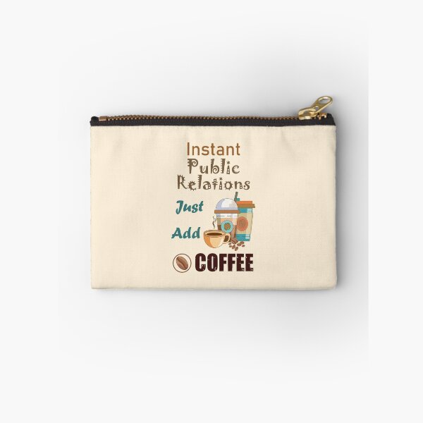 Item preview,  Instant public relations just add to me coffee, dark text funny coffee lovers public relations job , humor, joke, meme designed and sold by SGS-.