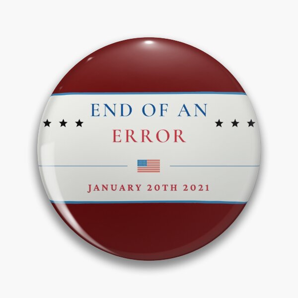 Item preview, End Of An Error Anti Trump 2021 Joe Biden designed and sold by ravishdesigns.