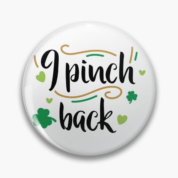 Item preview, I Pinch Back Happy St Patrick’s Day Green Irish Holiday Lucky Clover designed and sold by Sunny Collections.