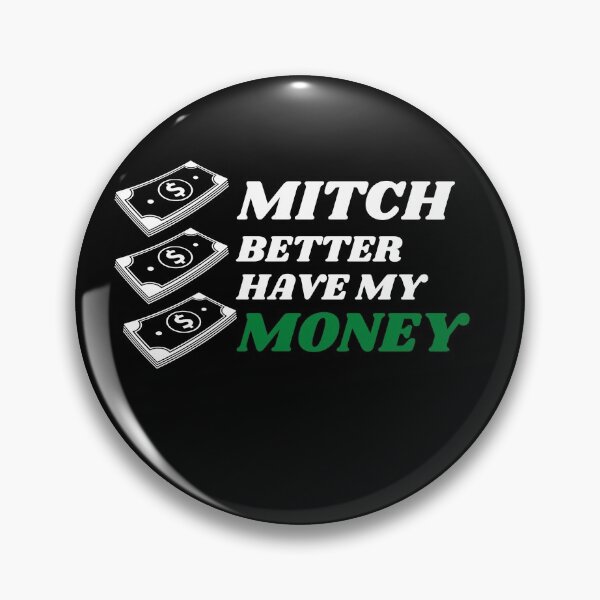 Item preview, Mitch Better Have My Money  designed and sold by Urbanmedic.