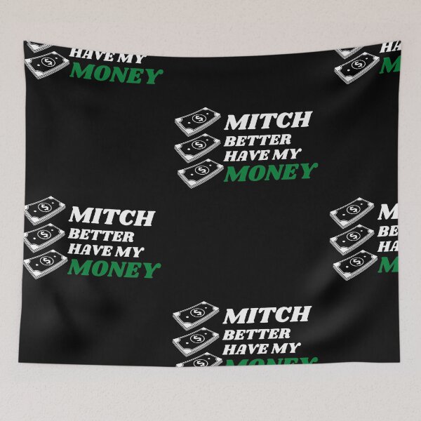 Item preview, Mitch Better Have My Money  designed and sold by Urbanmedic.