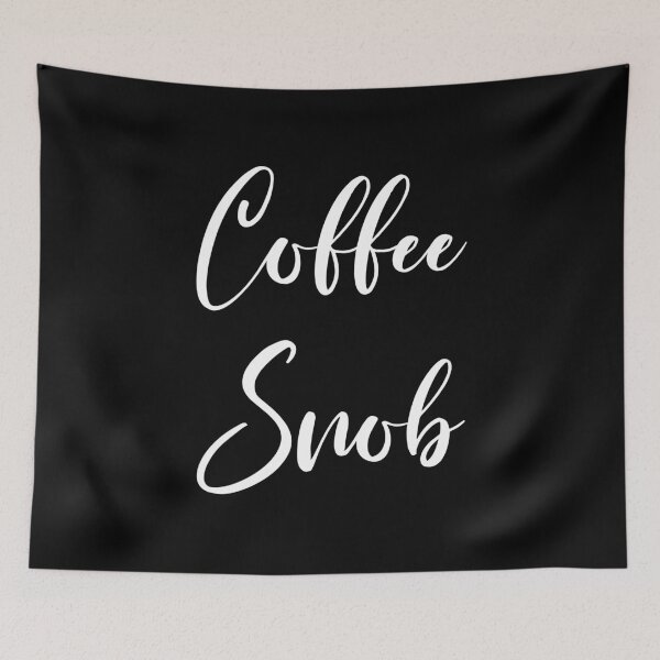 Item preview, Coffee Snob  designed and sold by Rainwater Merch.