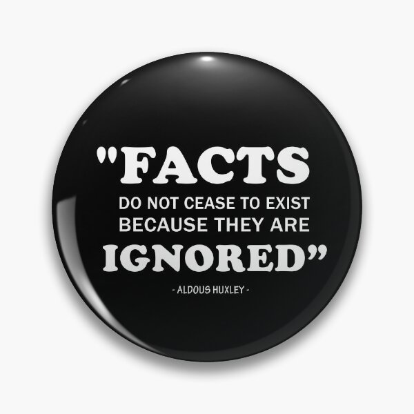 Item preview, Facts do not cease to exist because they are ignored.  designed and sold by wesco.