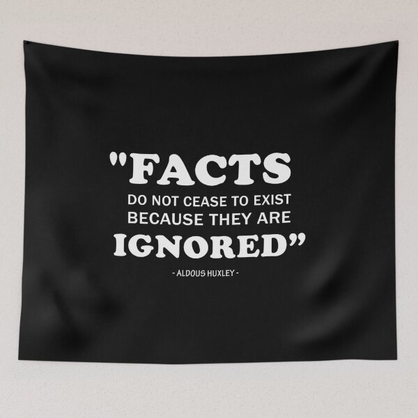 Item preview, Facts do not cease to exist because they are ignored.  designed and sold by wesco.