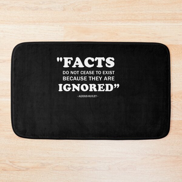 Item preview, Facts do not cease to exist because they are ignored.  designed and sold by wesco.