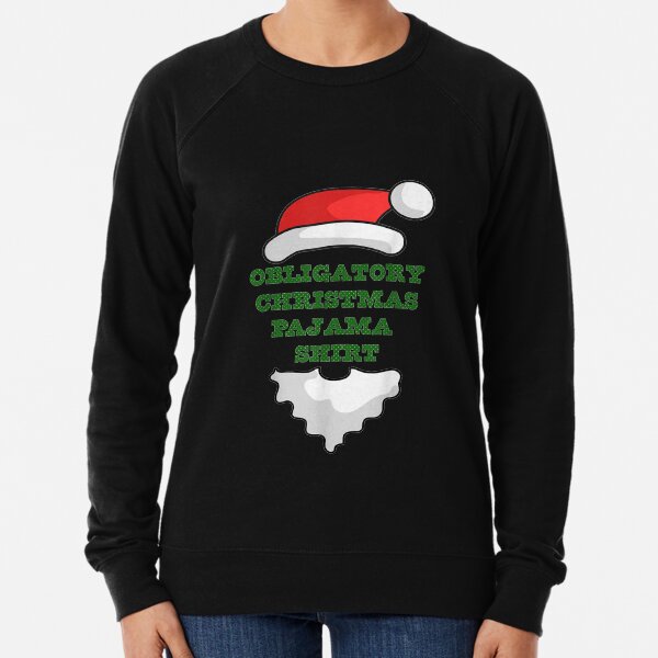 Funny Obligatory Christmas Pajama Top Santa Beard Lightweight Sweatshirt
