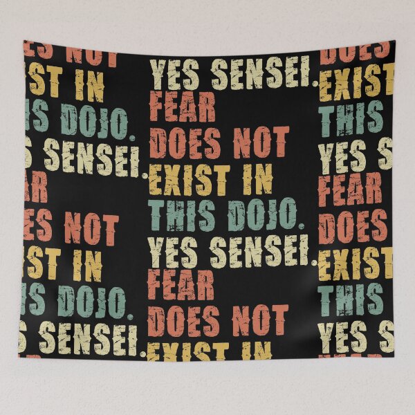 Item preview, Fear does not exist in this Dojo - Yes Sensei -  Cobra  designed and sold by pannolinno.