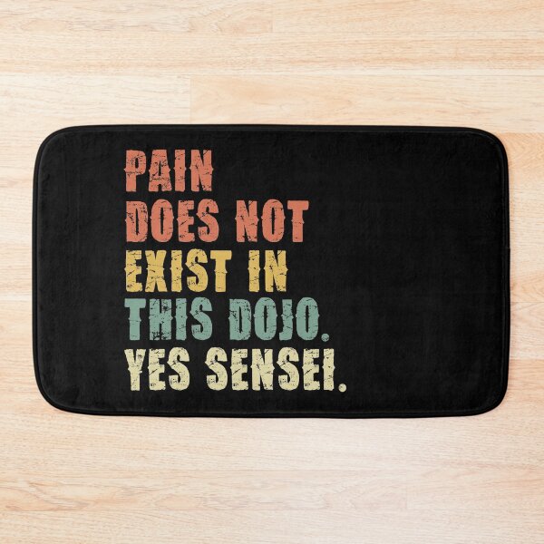 Item preview, Pain does not exist in this Dojo - Yes Sensei -  Cobra  designed and sold by pannolinno.