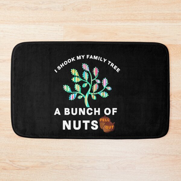 Item preview, I shook my family tree and a bunch of nuts fell out. designed and sold by wesco.