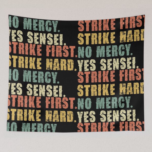 Item preview, Strike Frst, Strike Hard, no Mercy - Yes Sensei -  Cobra  designed and sold by pannolinno.
